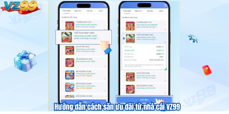Săn Khuyến Mãi VZ99 “Siêu Giá Trị” Vô Cùng Đơn Giản 3 Hướng dẫn cách săn ưu đãi từ nhà cái VZ99
